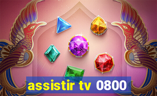 assistir tv 0800